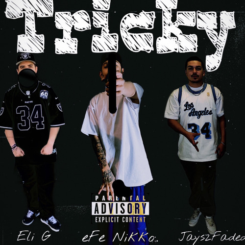 TricKy Ft. Eli G x Jays2Faded
