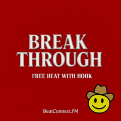 [FREE DOWNLOAD] BreakThrough (With Hook) | Prod. Boomerang Kid Beats