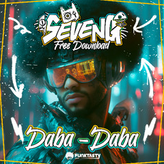 SevenG - Daba Daba - FUNKTASTY CREW (Free Download)