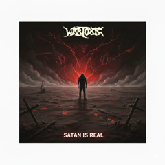 wartoxic satan is real