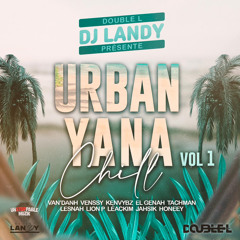 DJ LANDY - URBAN YANA CHILL V1