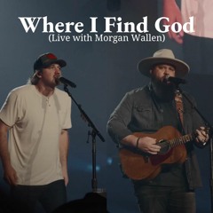 Larry Fleet - Where I Find God (feat. Morgan Wallen)(Live)