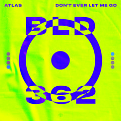 Don't Ever Let Me Go (Extended Mix)