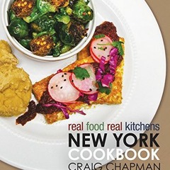 =) Real Food, Real Kitchens, New York Cookbook =Book)