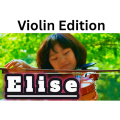Elise (Violin Edition) Copyright Free (LGO)