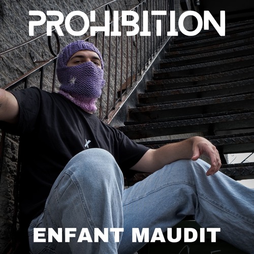 ENFANT MAUDIT | PROHIBITION x HALTE : Montréal, 2024