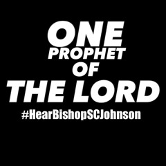 One Prophet Of The Lord | Bishop Sherrod C. Johnson