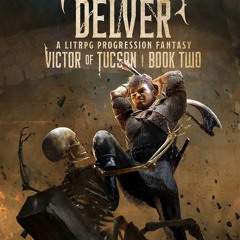 Audiobook Dungeon Delver: A LitRPG Progression Fantasy (Victor of Tucson Book 2)