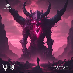 UNHLY - Fatal [Free DL]