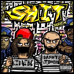 Shit! Feat. Danny Towers (Remix)