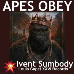 IVENT SUMBODY - APES OBEY [R&B / Soul / Afro-Pop]