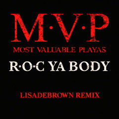 Roc Ya Body - M.V.P. (LISADEBROWN Remix)