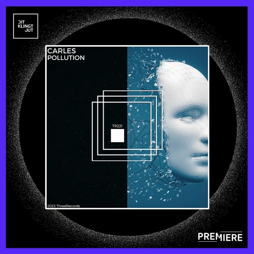 PREMIERE: Carles - Pollution | ThreeRecords