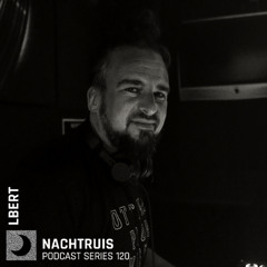 NACHTRUIS Podcast series 120 | Lbert [recorded live @ Club N]