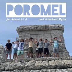 POROMEL |feat. Šutkenzis & 9.A, prod. Sedemhlavá Hydra|