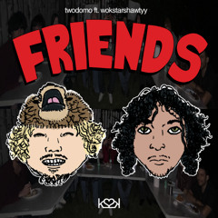 twodomo x w$ - friends (prod miami+wok)