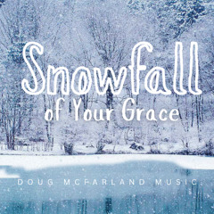 Snowfall of Your Grace