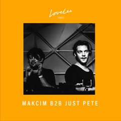 Makcim & Just Pete (Curfew Set) @ Lovelee Radio 5.2.2021