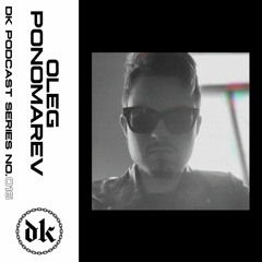 Das Kollektive Podcast Series 016 - OLEG PONOMAREV