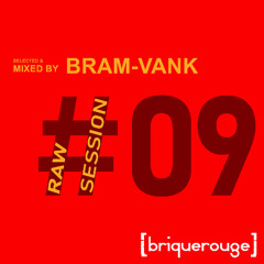 Brique Rouge pres: Raw Sessions #9 Bram VanK