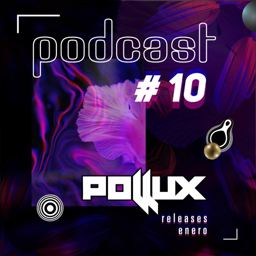 POLLUX - PODCAST #10 (ENERO 2022)