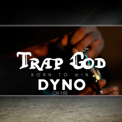 Trap God- Dyno On Fire