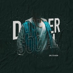 DANGER SOCIAL