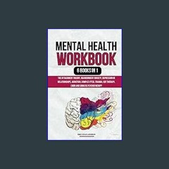 [PDF] ❤ Mental Health Workbook: 6 Books in 1: The Attachment Theory, Abandonment Anxiety, Depressi