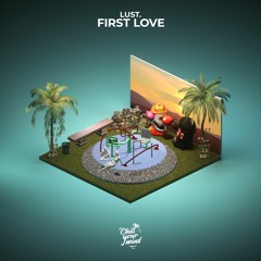 Lust. - First Love
