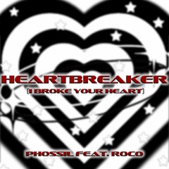 Heartbreaker wit roco (I broke your heart) feat.roco