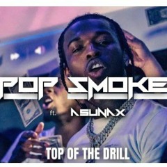 - Pop Smoke - Top of the drill