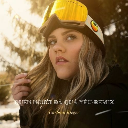 Quên Người Đã Quá Yêu - Remix