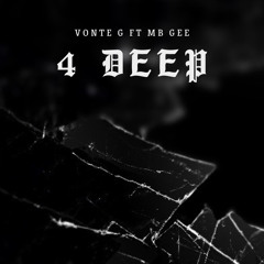 4 Deep ft MB GEE