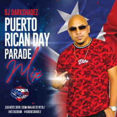 PUERTO RICAN DAY PARADE TURNUP MIX 2023 - DJ DARKSHADEZ - CLEAN