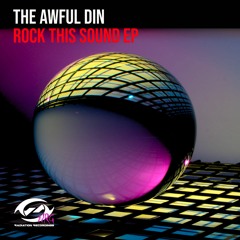The Awful Din - Rock This Sound (Radio Edit)