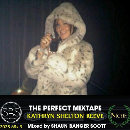 SBS Perfect Niche Mixtape 2025  Mix 3  Kathryn Shelton Reeve