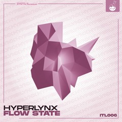 HYPERLYNX - Flow State (FREE DOWNLOAD)