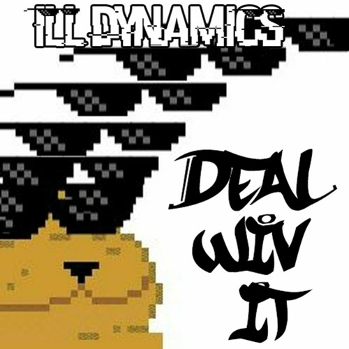 Deal Wiv It [Free Download]