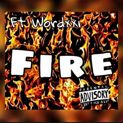 Fire ( Ft Wordxxi ) Produced By Call Me G