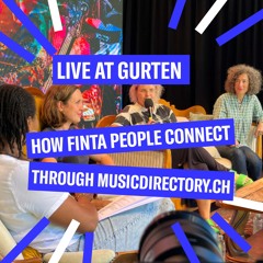 How FINTA People connect through musicdirectory.ch | Live Podcast at Gurten Festival 2025