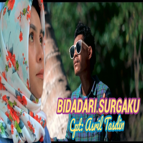 Bidadari Surgaku (feat. Asril Tasdin, Ocha Shaptriasa & Wahidin Tasdin)