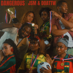 Dangerous
