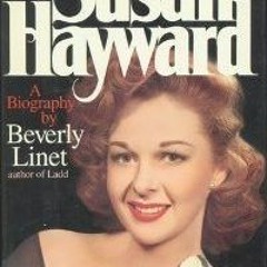 [Download Book] Susan Hayward: Portrait Of A Survivor - Beverly Linet