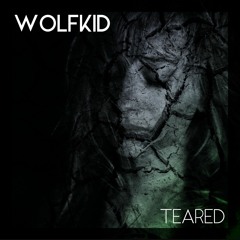 WOLFKID - TEARED