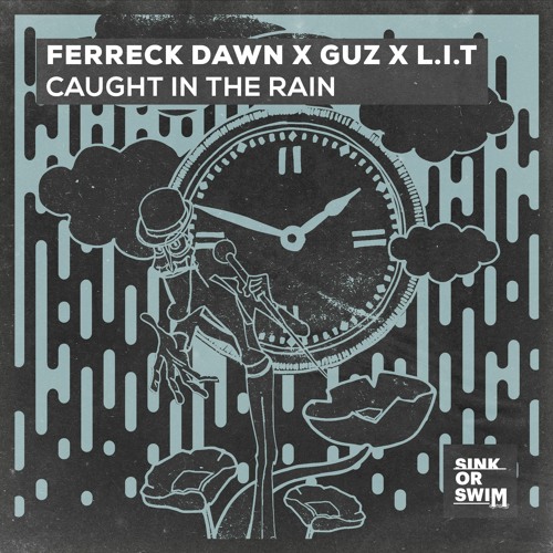 Ferreck Dawn x Guz x L.I.T - Caught In The Rain [OUT NOW]