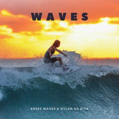 Krees Waves & Dylan Da Rita - Waves (Free Download)