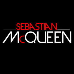 Sebastian McQueen Selection  HOUSE / EDM / TRANCE / SLAP HOUSE / DANCE / DEEP HOUSE / AFRO HOUSE