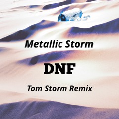 Metallic Storm (Tom Storm Remix)