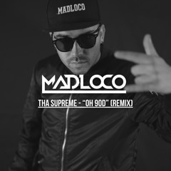 tha Supreme - "oh 9od" (MadLoco Tech-House Remix)