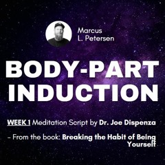 WEEK 1 | BODY-PART INDUCTION | Guided Meditation | #drjoedispenza #mettaverse #joedispenza